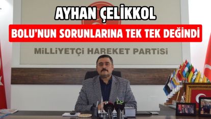 Ayhan Çelikkol, Bolu'nun sorunlarına tek tek değindi