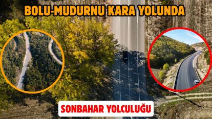 Bolu-Mudurnu kara yolunda sonbahar yolculuğu