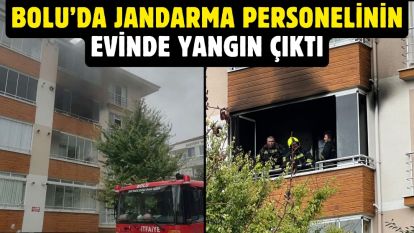 Bolu'da jandarma personelinin evinde yangın çıktı