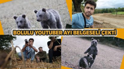 Bolulu Youtuber Ayı Belgeseli Çekti