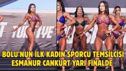 Bolu'nun İlk Kadın Sporcu Temsilcisi Esmanur Cankurt Yarı Finalde