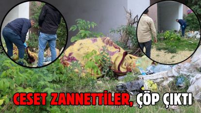 Ceset zannettiler, çöp çıktı