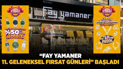 “Fay Yamaner 11. Geleneksel Fırsat Günleri” Başladı