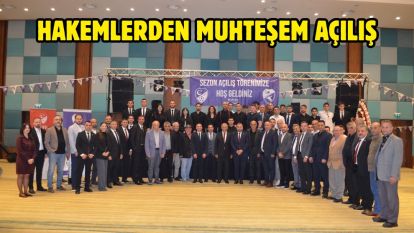 Hakemlerden Muhteşem Açılış