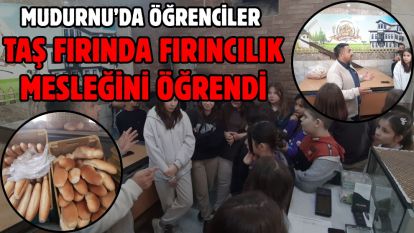 Mudurnu'da öğrenciler taş fırında fırıncılık mesleğini öğrendi