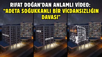 Rıfat Doğan'dan anlamlı video: “Adeta soğukkanlı bir vicdansızlığın davası”