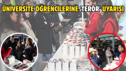 Üniversite öğrencilerine 'terör' uyarısı