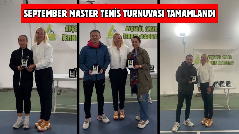September Master Tenis Turnuvası Tamamlandı