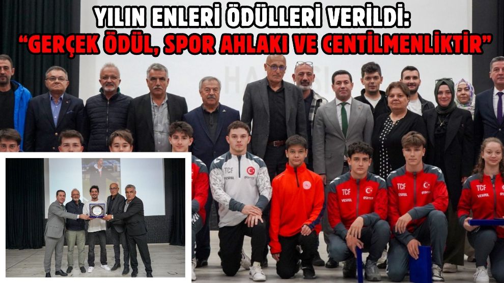 Yılın Enleri Ödülleri Verildi: “Gerçek Ödül, Spor Ahlakı ve Centilmenliktir”