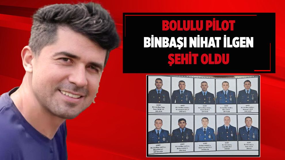Bolulu Pilot Binbaşı Nihat İlgen şehit oldu