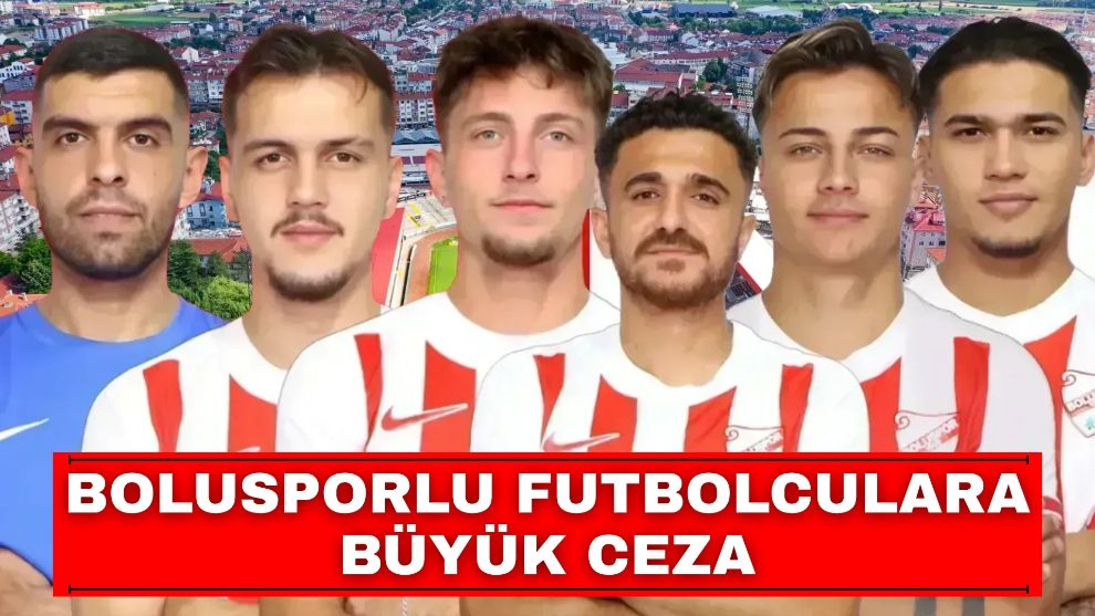Bolusporlu Futbolculara Büyük Ceza