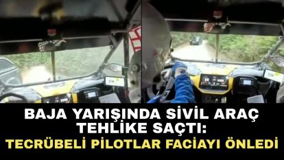 Baja yarışında sivil araç tehlike saçtı: Tecrübeli pilotlar faciayı önledi