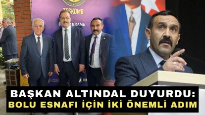 Başkan Altındal duyurdu: Bolu esnafı için iki önemli adım