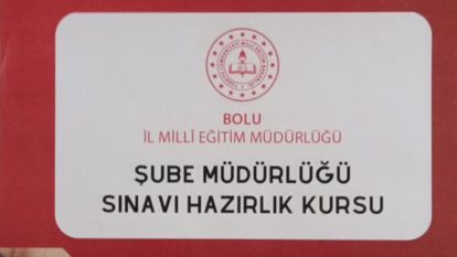 Bolu İl Millî Eğitim Müdürlüğü'nden Türkiye'de Bir İlk: Şube Müdürlüğü Hazırlık Kursu Açıldı