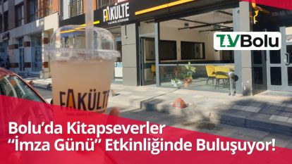 Bolu'da Kitapseverler “İmza Günü” Etkinliğinde Buluşuyor!