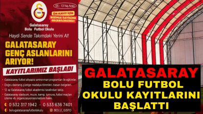 Galatasaray Bolu Futbol Okulu Kayıtlarını Başlattı
