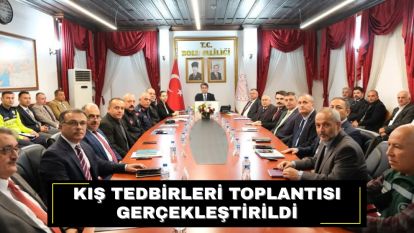 Kış tedbirleri toplantısı gerçekleştirildi
