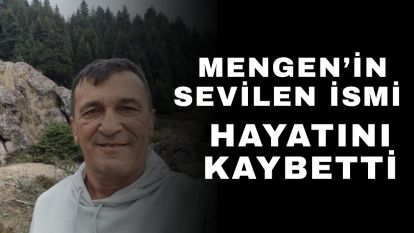 Mengen'in Sevilen İsmi Hayatını Kaybetti