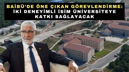 BAİBÜ'de Öne Çıkan Görevlendirme: İki Deneyimli İsim Üniversiteye Katkı Sağlayacak