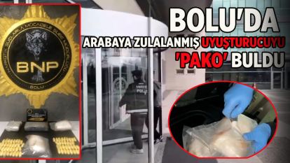 Bolu'da arabaya zulalanmış uyuşturucuyu 'Pako' buldu