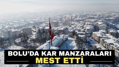 Bolu'da kar manzaraları mest etti