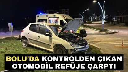 Bolu'da kontrolden çıkan otomobil refüje çarptı