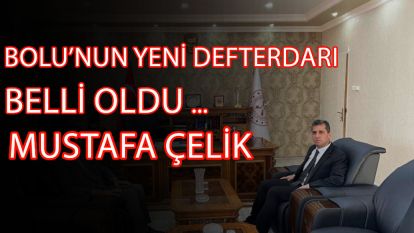 Bolu'nun yeni defterdarı belli oldu
