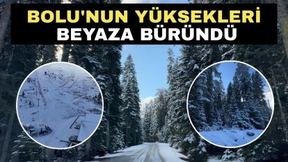Bolu'nun yüksekleri beyaza büründü