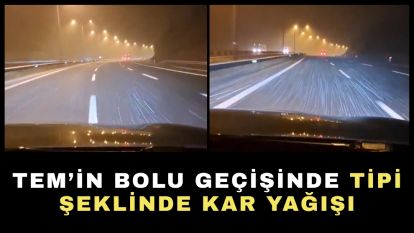 TEM'in Bolu geçişinde tipi şeklinde kar yağışı