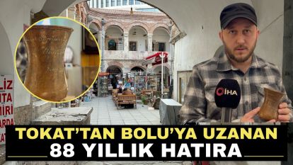 Tokat'tan Bolu'ya uzanan 88 yıllık hatıra