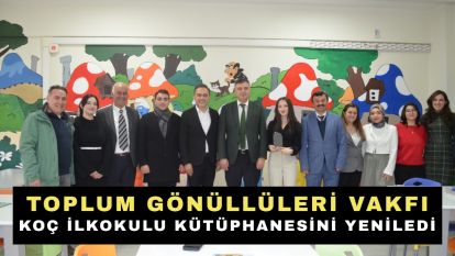 Toplum Gönüllüleri Vakfı Koç İlkokulu Kütüphanesini Yeniledi