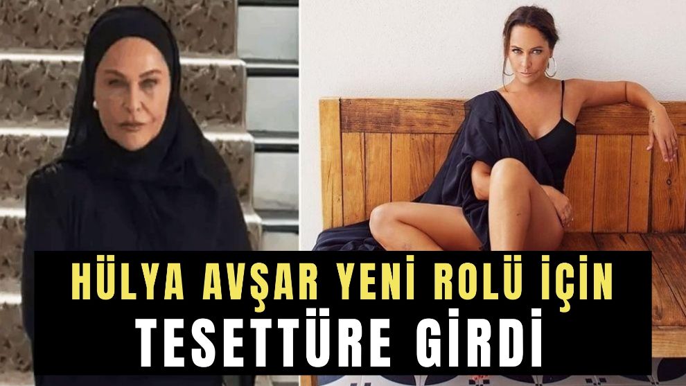 Hülya Avşar yeni rolü için tesettüre girdi
