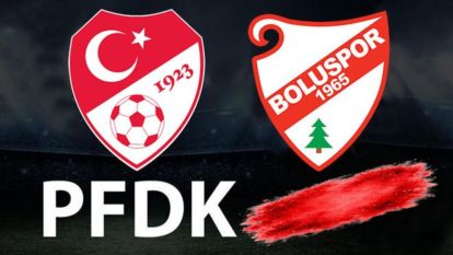 Boluspor PFDK'ya Sevk Edildi