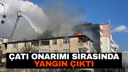 Çatı onarımı sırasında yangın çıktı