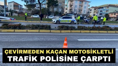 Çevirmeden kaçan motosikletli trafik polisine çarptı