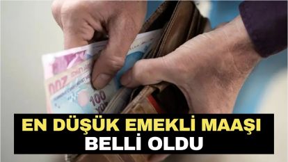 En düşük emekli maaşı belli oldu