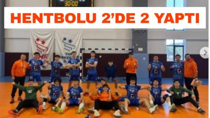 Hentbolu 2'de 2 Yaptı