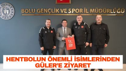 Hentbolun Önemli İsimlerinden Güler'e Ziyaret