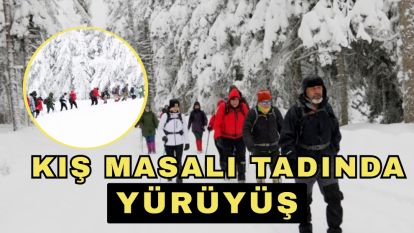 Kış masalı tadında yürüyüş