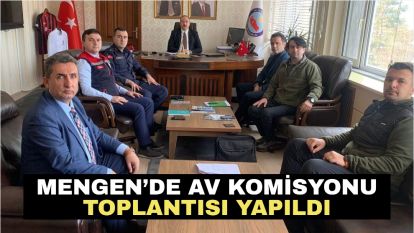 Mengen'de Av Komisyonu Toplantısı Yapıldı