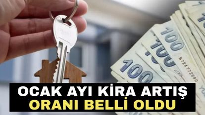Ocak ayı kira artış oranı belli oldu