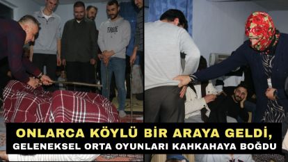 Onlarca köylü bir araya geldi, geleneksel orta oyunları kahkahaya boğdu