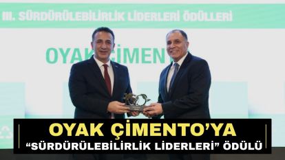 OYAK Çimento'ya “Sürdürülebilirlik Liderleri” Ödülü