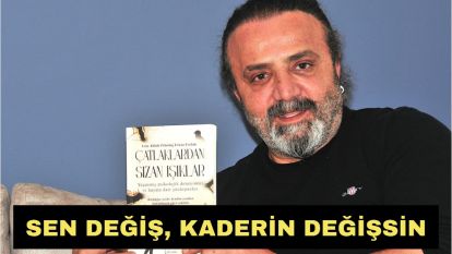 SEN DEĞİŞ, KADERİN DEĞİŞSİN
