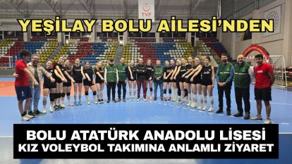 Yeşilay Bolu Ailesi'nden Bolu Atatürk Anadolu Lisesi Kız Voleybol Takımına Anlamlı Ziyaret