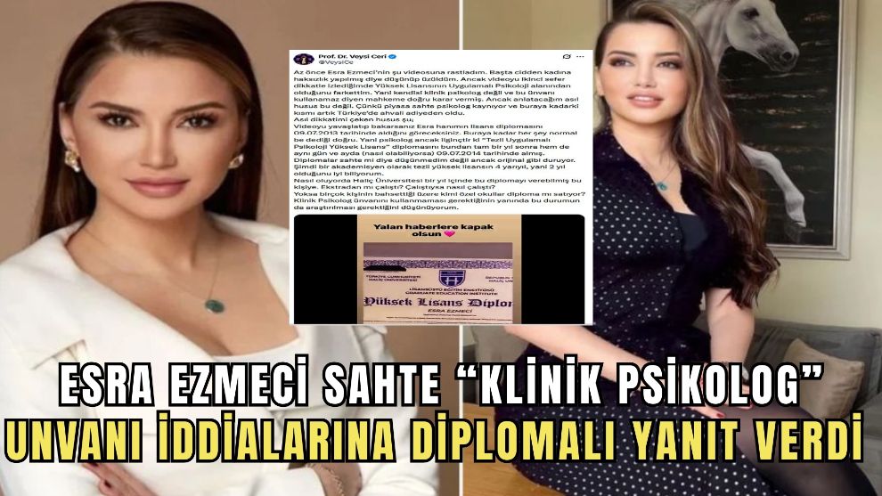 Esra Ezmeci sahte “klinik psikolog” unvanı iddialarına diplomalı yanıt verdi