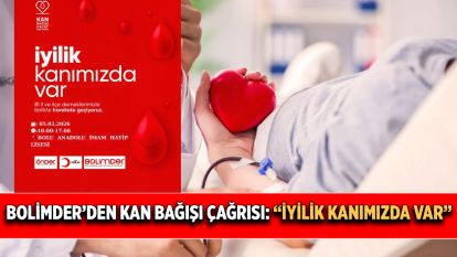 BOLİMDER'den Kan Bağışı Çağrısı: “İyilik Kanımızda Var”
