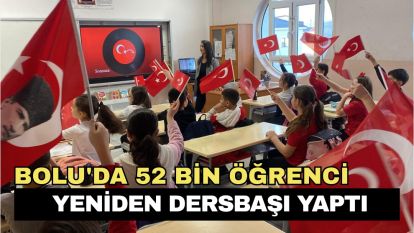 Bolu'da 52 bin öğrenci yeniden dersbaşı yaptı