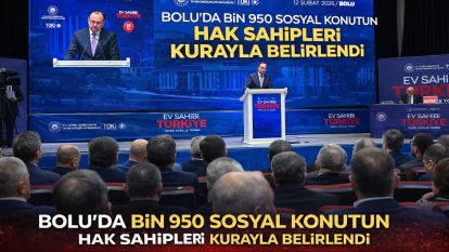 Bolu'da bin 950 sosyal konutun hak sahipleri kurayla belirlendi