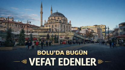 Bolu'da bugün vefat edenler 20.02.2026